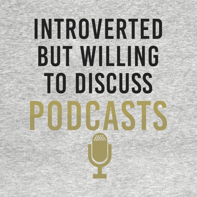 Introverted Discuss Podcasts Funny Mic by Mellowdellow